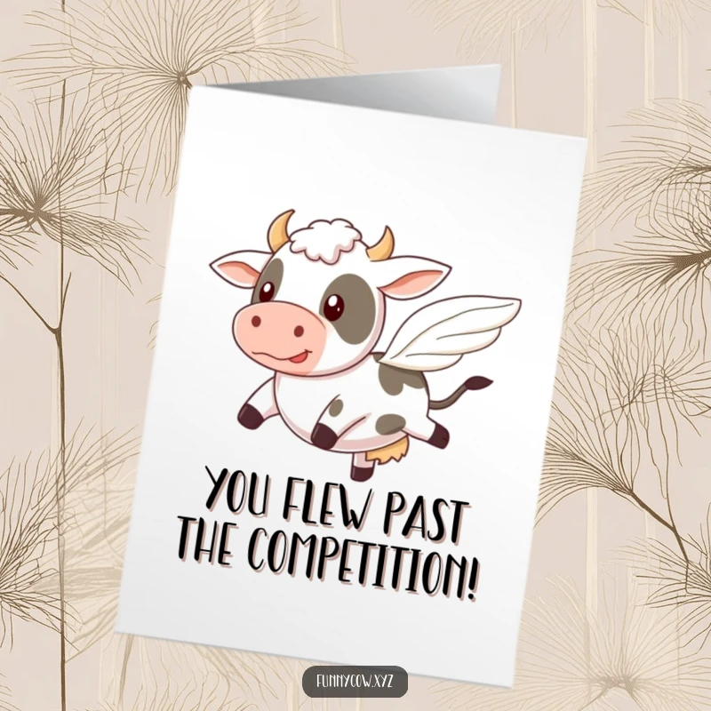 Funny Free Printable Congratulations Card of a cow comically attempting flight with tiny wings, celebrating success with humor.