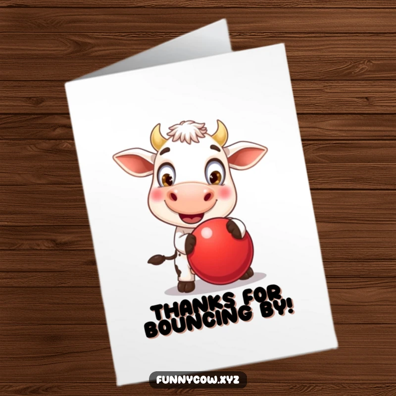 Funny Free Printable Thank You Card: A cheerful cow with huge eyes happily bouncing a large red ball, saying thanks.