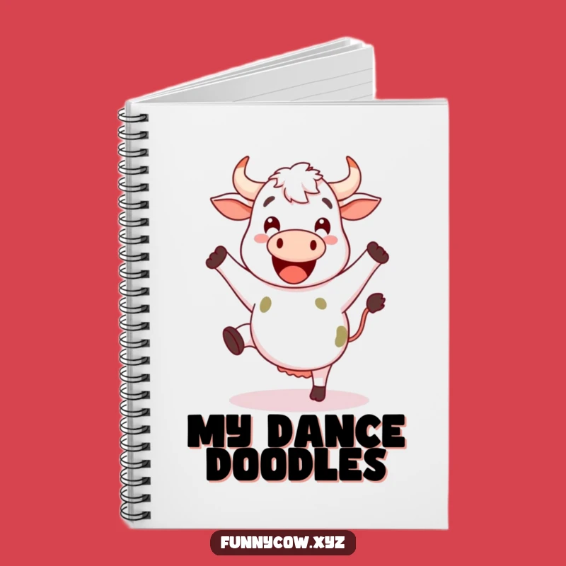 Funny Dancing Cow Notebook: Dance Your Thoughts, Ideal Funny Gift